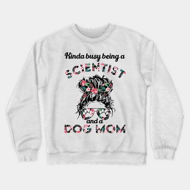 Scientist woman and dog mom gifts Crewneck Sweatshirt by SerenityByAlex